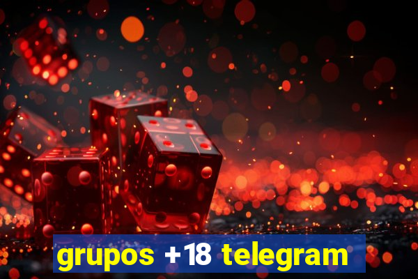 grupos +18 telegram